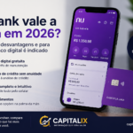Nubank vale a pena em 2026? Veja vantagens, desvantagens e para quem é indicado